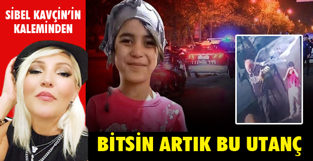 BİTSİN ARTIK BU UTANÇ