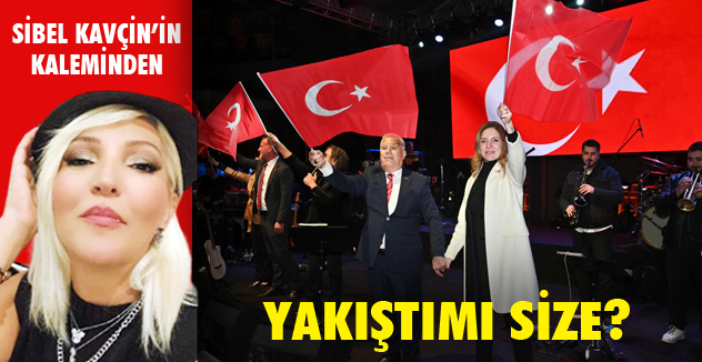 YAKIŞTI MI SİZE?