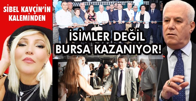 İSİMLER DEĞİL  BURSA KAZANIYOR!